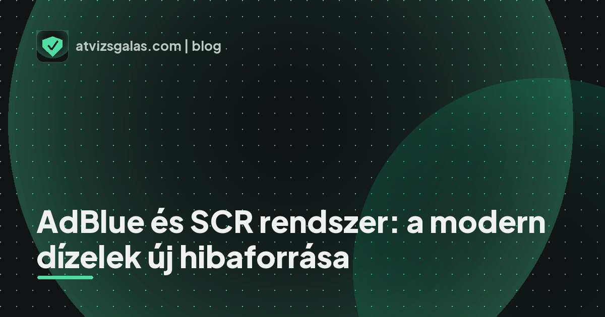 AdBlue és SCR rendszer: a modern dízelek új hibaforrása - mit néz a szakértő a felmérésen
